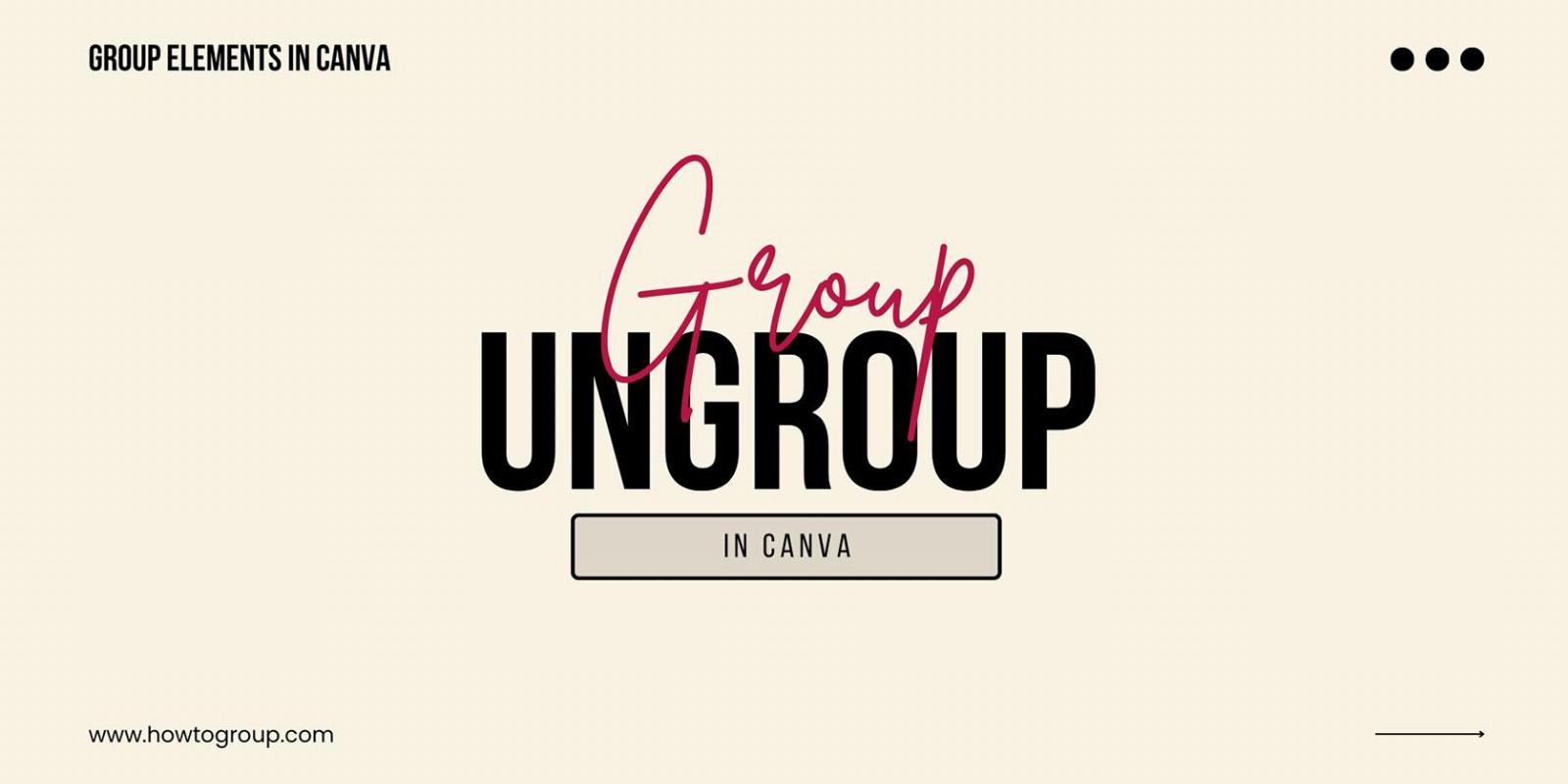 How to Group (and Ungroup) Elements on Canva
