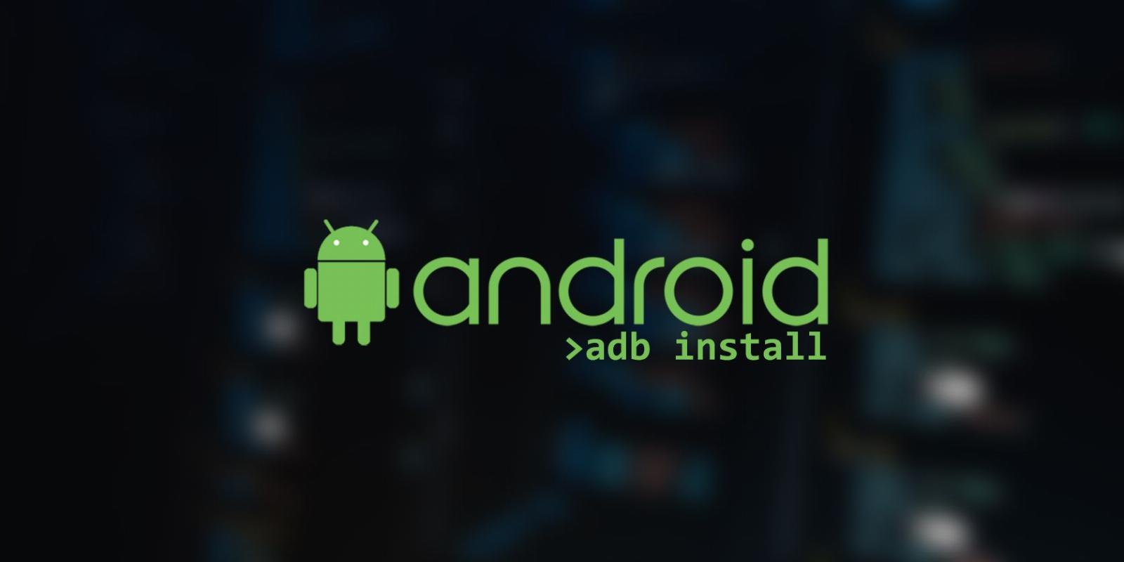 How to Install Android Apps via ADB