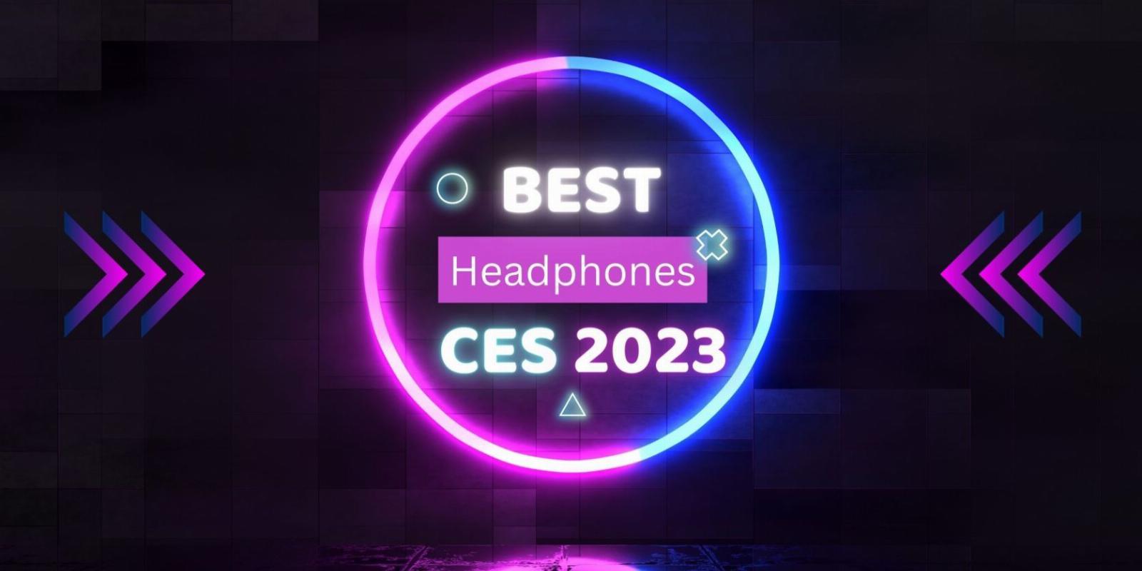 The Best Headphones Unveiled at CES 2023