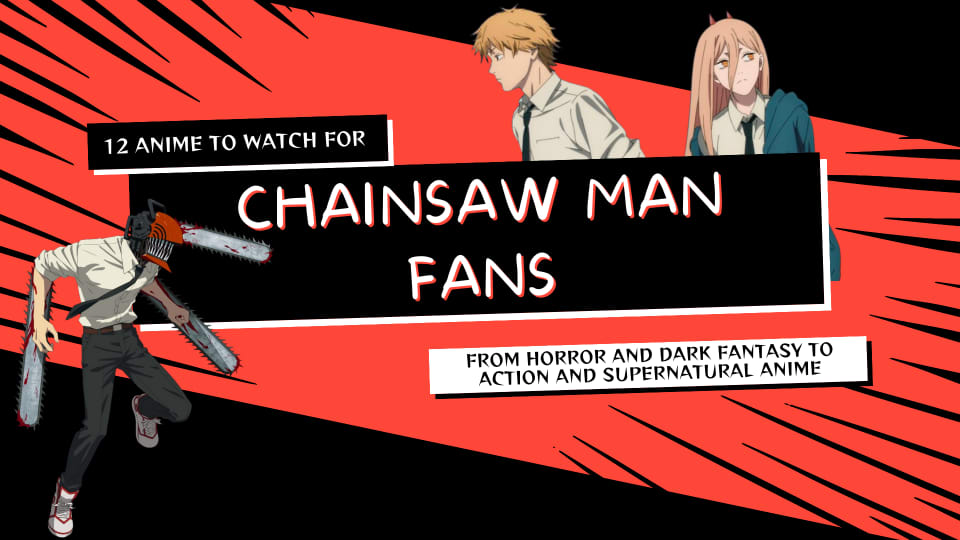 Top 12 Must-Watch Anime if You Enjoyed Chainsaw Man