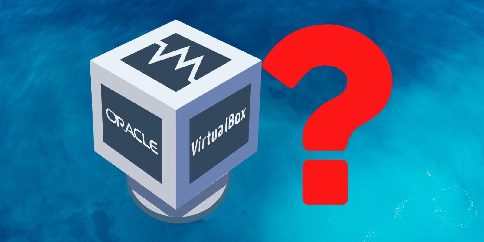 What Is Oracle VirtualBox and What Can You Do With It?