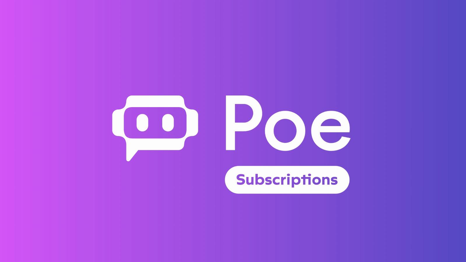 Quora’s Poe is launching subscriptions to let you chat with GPT-4 powered bot