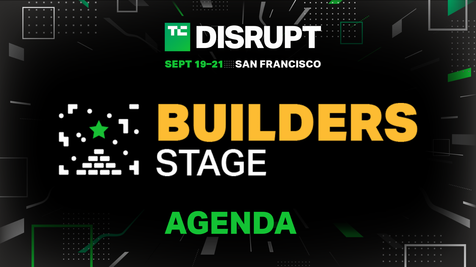 Announcing the Builders Stage agenda at Disrupt 2023