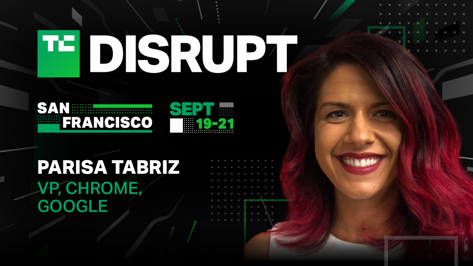 Google’s Parisa Tabriz to discuss keeping a billion users safe and more on Disrupt’s Security Stage