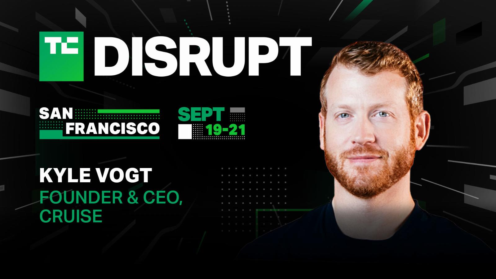 Kyle Vogt to discuss self-driving cars, AI, investing and more at TC Disrupt 2023