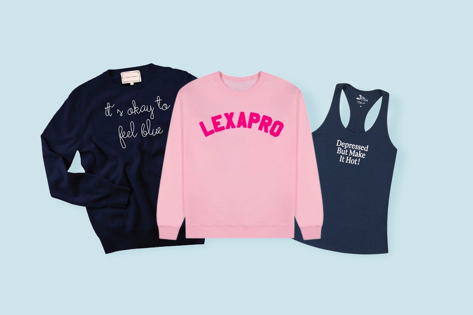 Honestly, I Can’t Stand the Lexapro Sweatshirt