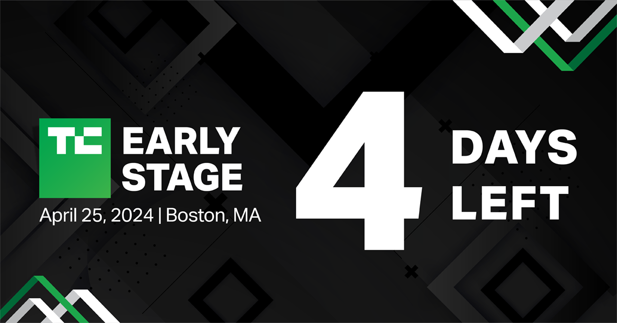 Just 4 days left to cash in on early-bird savings to TC Early Stage 2024