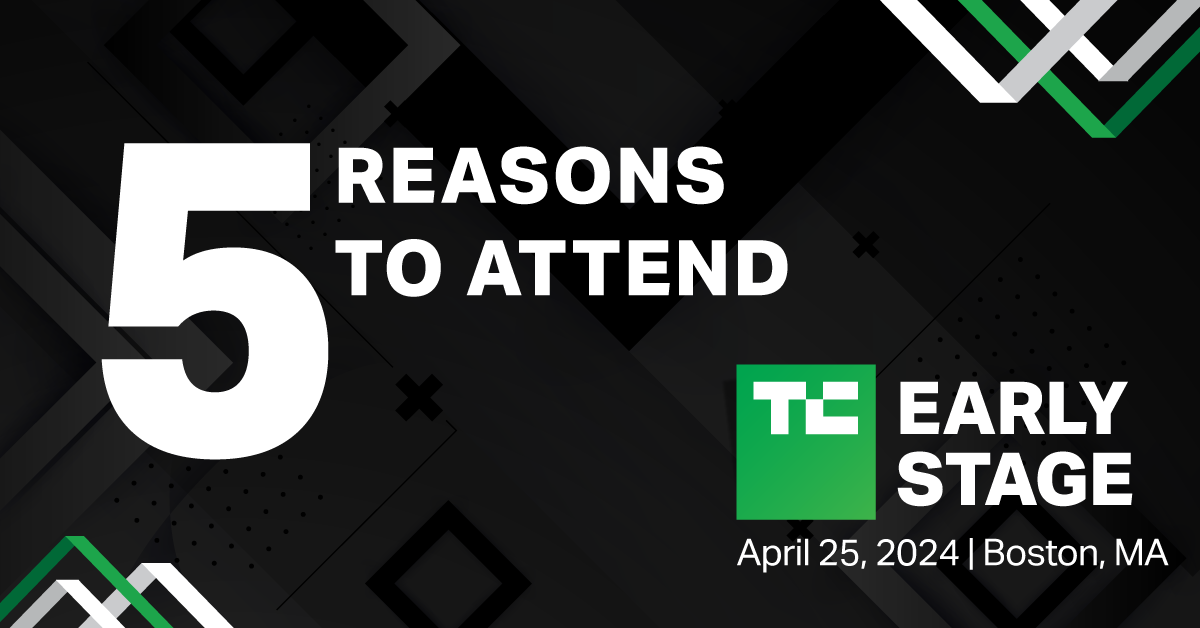 5 reasons to attend TC Early Stage 2024